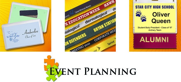 Event planning is a marketing tool organizations of all sizes use; badge holders, lanyards and ribbons help.