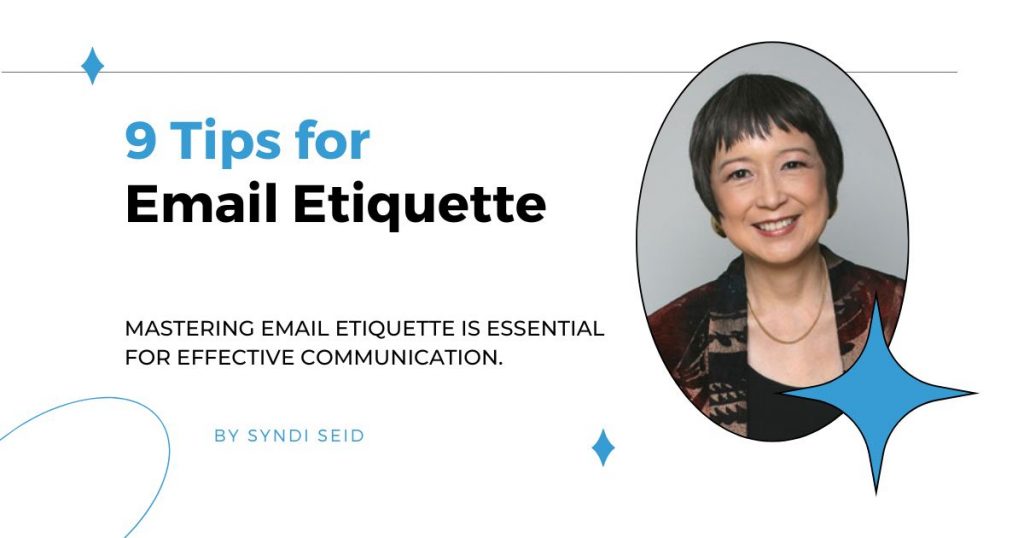 9 Tips for Email Etiquette by Syndi Seid